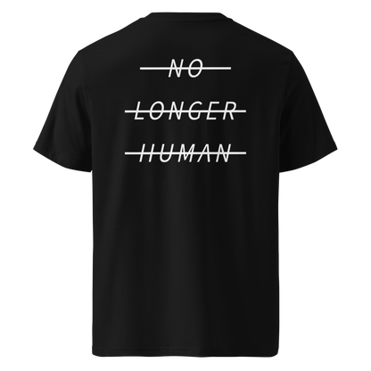 NO LONGER HUMAN - T-Shirt aus 100% zertifizierter Bio Baumwolle