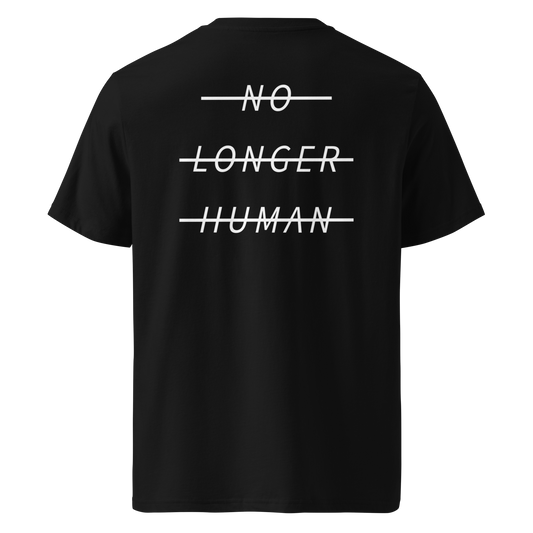 NO LONGER HUMAN - T-Shirt aus 100% zertifizierter Bio Baumwolle